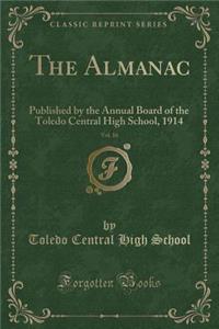 The Almanac, Vol. 16: Published by the Annual Board of the Toledo Central High School, 1914 (Classic Reprint)