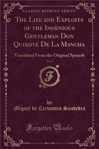 The Life and Exploits of the Ingenious Gentleman Don Quixote de la Mancha, Vol. 2