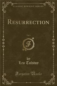 Resurrection, Vol. 1 (Classic Reprint)