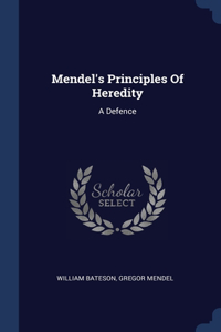 Mendel's Principles Of Heredity