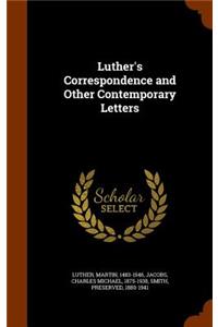 Luther's Correspondence and Other Contemporary Letters