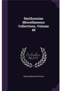 Smithsonian Miscellaneous Collections, Volume 49