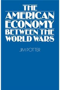 The American Economy Between the World Wars