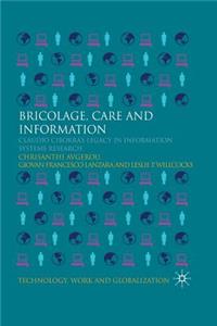 Bricolage, Care and Information