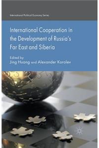 International Cooperation in the Development of Russia's Far East and Siberia