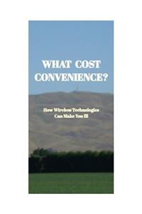 What Cost Convenience?