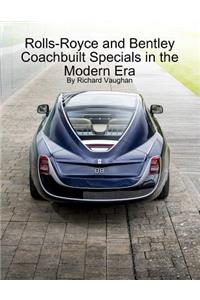 Rolls-Royce and Bentley Coachbuilt Specials in the Modern Era