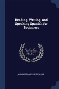 Reading, Writing, and Speaking Spanish for Beginners