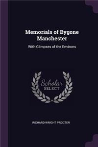 Memorials of Bygone Manchester