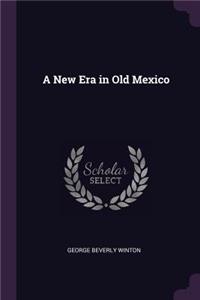 A New Era in Old Mexico