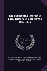Burgeoning Interest in Local History in Fort Wayne 1887-1894