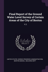 Final Report of the Ground Water Level Survey of Certain Areas of the City of Boston