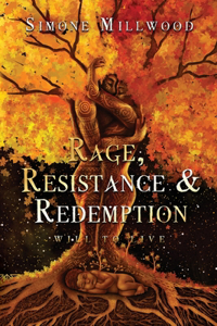 Rage Resistance and Redemption