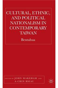 Cultural, Ethnic, and Political Nationalism in Contemporary Taiwan