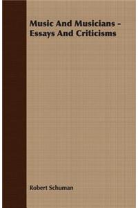 Music And Musicians - Essays And Criticisms