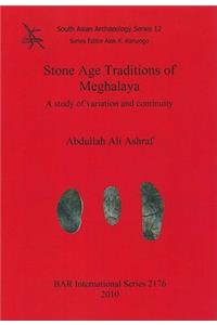 Stone Age Traditions of Meghalaya