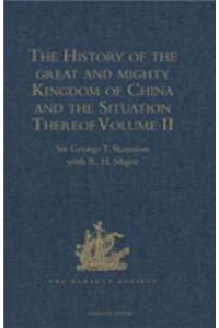 History of the great and mighty Kingdom of China and the Situation Thereof