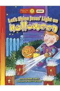 Let's Shine Jesus' Light on Halloween