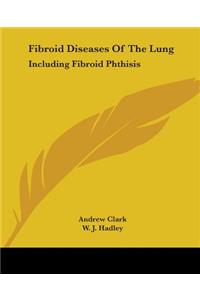 Fibroid Diseases Of The Lung