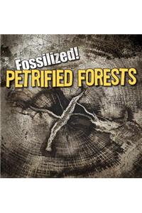 Petrified Forests