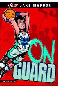 Jake Maddox: On Guard