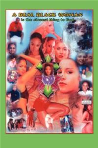 A Real Black Woman Is the Closest Thing to God