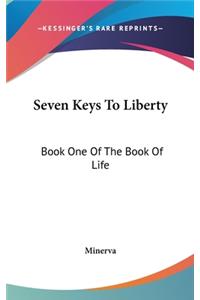 Seven Keys to Liberty