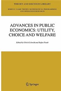 Advances in Public Economics: Utility, Choice and Welfare