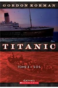 Titanic: N? 3 - SOS