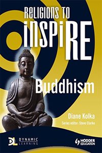 Religions to Inspire for Ks3: Buddhism Pupil's Book