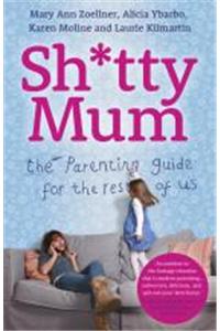 Sh*tty Mum