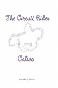 The Circuit Rider: Calico