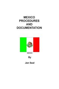 Mexico Procedures and Documentation