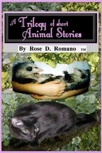 A Trilogy Of Short Animal Stories