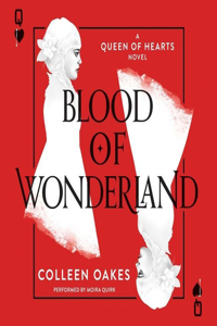 Blood of Wonderland Lib/E