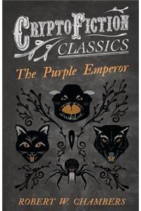 The Purple Emperor (Cryptofiction Classics)