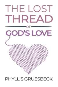 The Lost Thread of God's Love