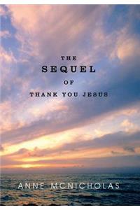 Sequel of Thank You Jesus