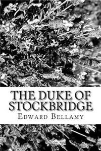 The Duke of Stockbridge