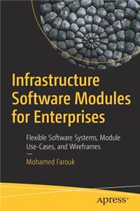 Infrastructure Software Modules for Enterprises