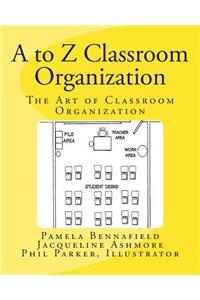 A to Z Classroom Organization