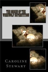 The Origin of the Werewolf Superstition