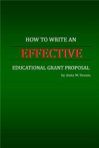 How to Write an Effective Educational Grant Proposal