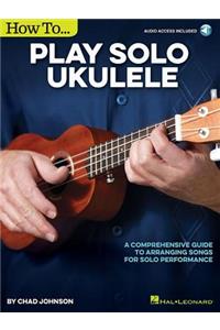 How to Play Solo Ukulele