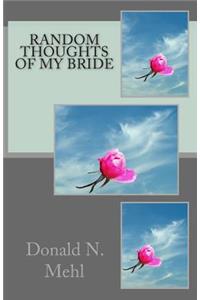Random Thoughts Of My Bride