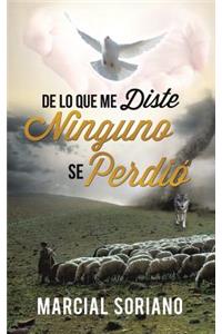 De lo que me Diste Ninguno se Perdio