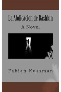 La Abdicacion de Bashkin