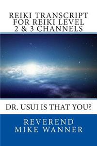 Reiki Transcript For Level 2 & 3 Channels