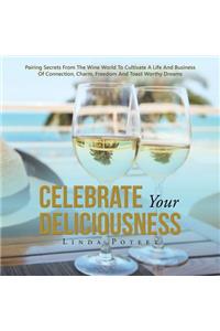 Celebrate Your Deliciousness