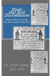 Words that Spell Discrimination